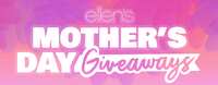 Enter the Ellen’s Mother Day Giveaways to WIN various prizes!