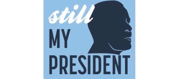 Represent with a FREE “Still My President” Sticker