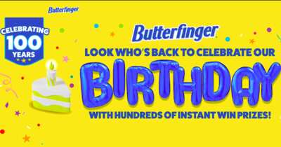 Enter the Butterfinger Birthday Sweepstakes and WIN $10,000 or 1 of 1,638 Instant Win Prizes!