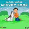 Fire Up the Fun! Get a Free Wood Smoke Activity Book Today
