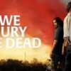 Enjoy a Free Movie Ticket to We Bury The Dead!