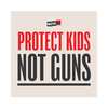 Protect Kids, Not Guns Sticker for Free