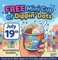 Don't Miss Your FREE Mini Cup of Dippin' Dots!