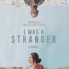 See I Was a Stranger FREE with Movie Tickets