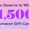 Get Everything on Your Wishlist: Win a $1,500 Amazon Gift Card!