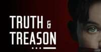 Score 2 Free Tickets to the Must-See Truth & Treason!