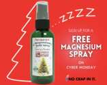 Cyber Monday Deal: Get Your FREE Magnesium Spray!