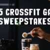 Stronger, Fitter, and a Winner – PBfit CrossFit Games Sweepstakes!