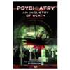 Get Your FREE Copy of ‘Psychiatry: An Industry of Death’ DVD!
