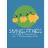 Plan, Save, Succeed – Get Your Free Savings Fitness Guide!