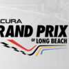 Experience the Thrill: FREE Friday Tickets to the Acura Grand Prix of Long Beach