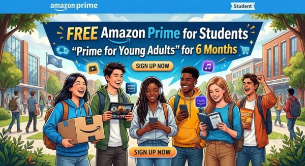Enjoy Amazon Prime FREE for 6 Months with Prime for Young Adults