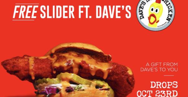Score a Free Dave’s Hot Chicken Slider on 10/23!