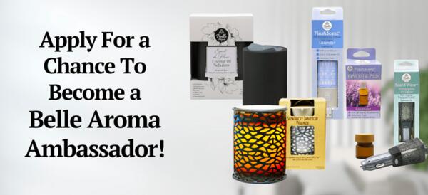 Experience Belle Aroma’s Best – Free Products for Ambassadors!