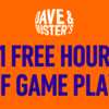 Game Time! Enjoy 1 Free Hour of Play at Dave & Buster’s!