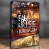 Free Historical Insight – The Fall and Rise of Jerusalem