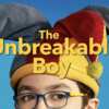 A Story of Strength & Hope – See The Unbreakable Boy for Free!