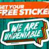 'We Are Undeniable' Sticker for Free