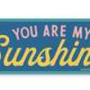 Claim Your FREE ‘You Are My Sunshine’ Sticker – Shipping’s On Us!
