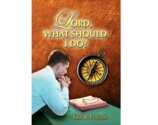 Claim Your FREE Book: Lord, What Should I Do?