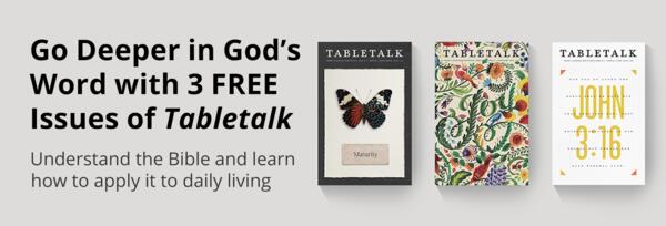 Free Spiritual Growth Tool – Tabletalk Magazine