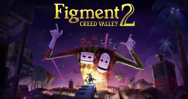 Time’s Ticking! Figment 2: Creed Valley Free Now (Reg. $24.99)