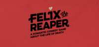 PC Gamers: Free Download of Felix The Reaper ($9.99 Value)