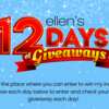 Ellen’s 12 Days of Giveaways – Your Daily Dose of Cheer!