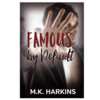 Famous by Default Free Read by M.K. Harkins
