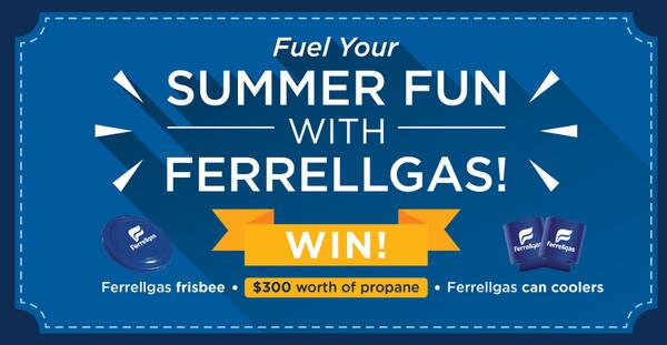 Fuel Your Summer! Win $300 in Propane & Ferrellgas Can Coolers!