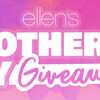 Enter the Ellen’s Mother Day Giveaways to WIN various prizes!