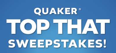 Quaker Top That Sweepstakes – Your Ticket to Amazing Prizes