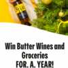 Live Well All Year! Win Groceries and Butter Wines Swag for Free!