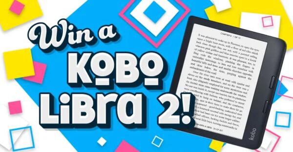  Libra's Balance of Power: Win a Kobo Libra 2 E-Reader!