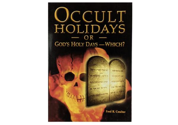 Get Your FREE Book: Occult Holidays or God’s Holy Days—Which?
