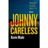 Uncover the Secrets—Get a Free Copy of Johnny Careless!