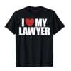 Wear It Proud: FREE I Love My Lawyer T-Shirt