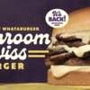 Get a FREE Whataburger Mushroom Swiss Burger – Just Buy Fries & Drink