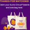 Sumo Citrus Beanie & Tote Bag for Free