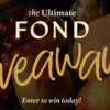 Your Chance to Score Amazing Prizes — Ultimate FOND Giveaway!