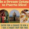 Pack Your Bags! Win a Dream Vacation to Puerto Rico!