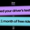 Failed the Driver’s Test? Uber Rides Are Free for a Month!