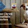 Pawsome Treat Alert: Free Blue Buffalo True Chews Beef Meatballs Chatterbox Kit!