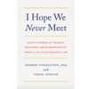 Copy of 'I Hope We Never Meet' by Andrew Finkelstein for Free