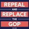 Stand for Change! Get Your FREE "Repeal and Replace the GOP" Sticker!