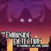 Play The Darkside Detective: A Fumble in the Dark for FREE