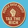 Stand Up for Justice with a FREE “Tax the Rich” Sticker