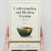 Understanding and Healing Trauma eBook for Free