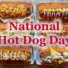 Celebrate National Hot Dog Day with Free Hot Dogs on July 17th!