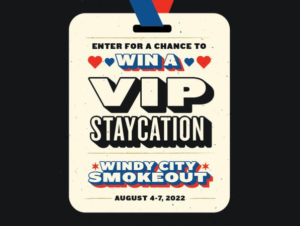 Windy City Smokeout Staycation Sweepstakes